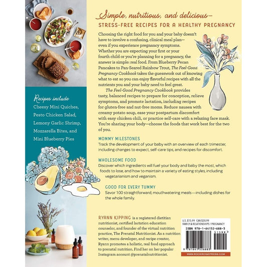The Feel-Good Pregnancy Cookbook: 100 Nutritious and Delicious Recipes for a Healthy 9 Months and Beyond (Spiral Bound)