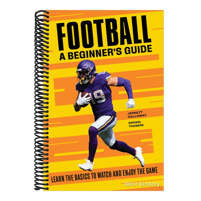 Football: A Beginner's Guide: Learn the Basics to Watch and Enjoy the Game