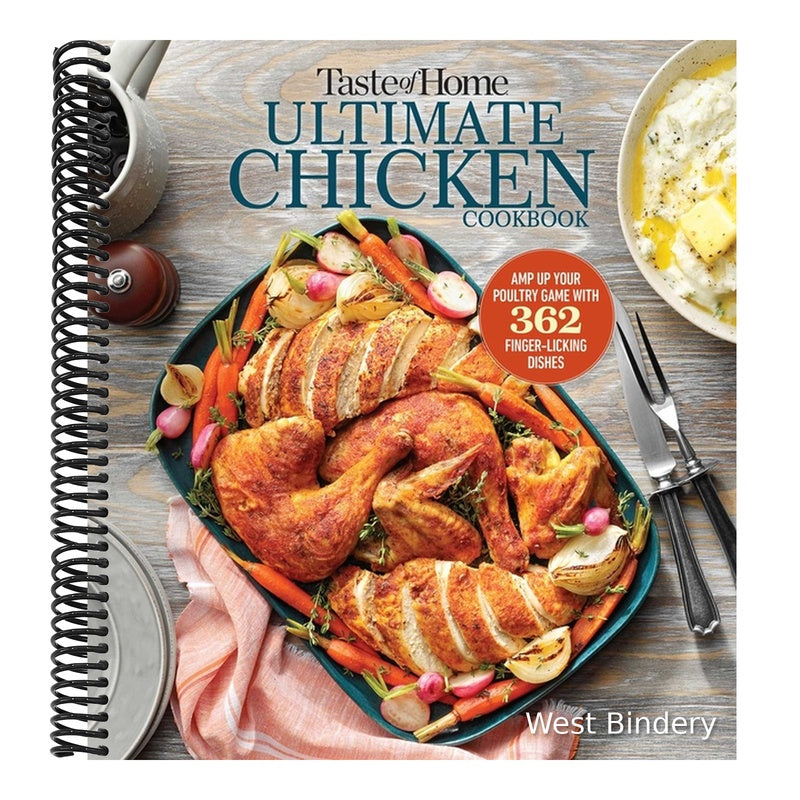 Taste of Home Ultimate Chicken Cookbook: Amp Up Your Poultry Game with More Than 362 Finger-Licking Chicken Dishes