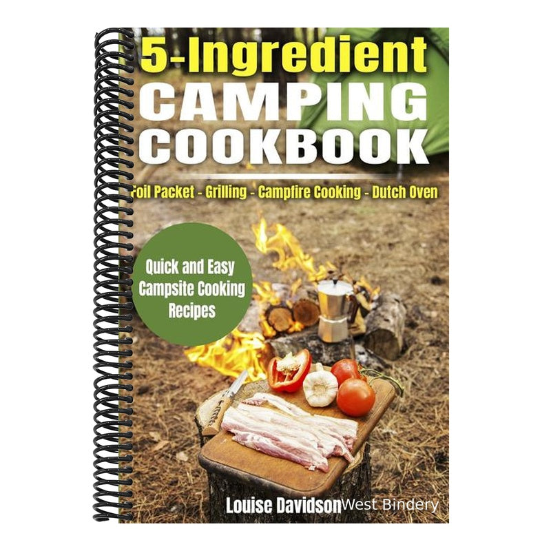 5 Ingredient Camping Cookbook: Foil Packet Grilling Campfire Cooking Dutch Oven