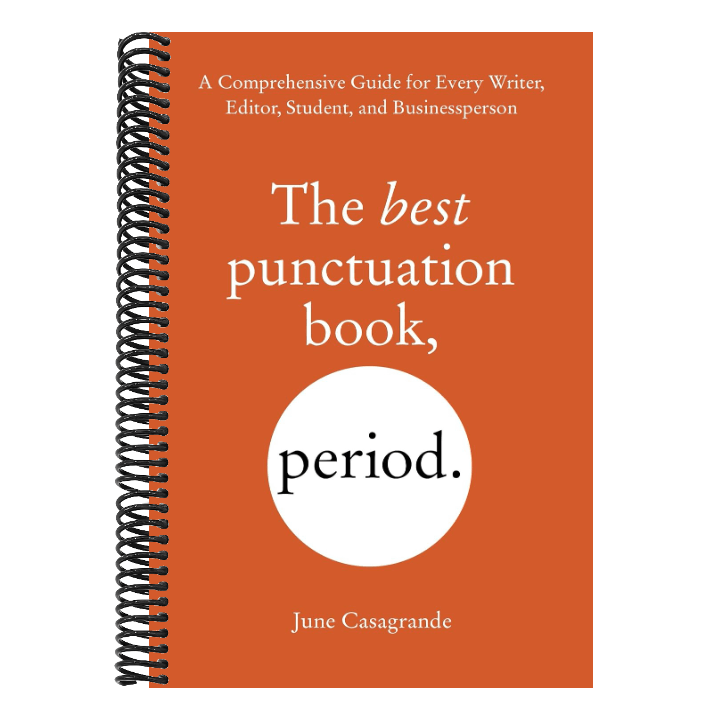 The Best Punctuation Book, Period: A Comprehensive Guide for Every Writer, Editor, Student, and Businessperson
