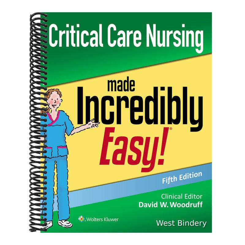Critical Care Nursing Made Incredibly Easy