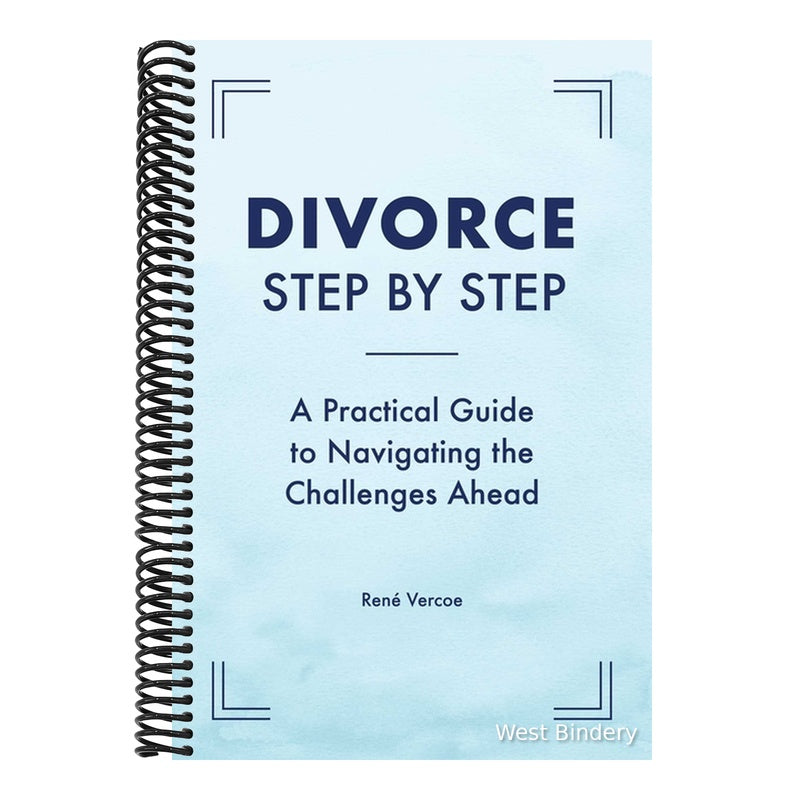 Divorce Step by Step: A Practical Guide to Navigating the Challenges Ahead
