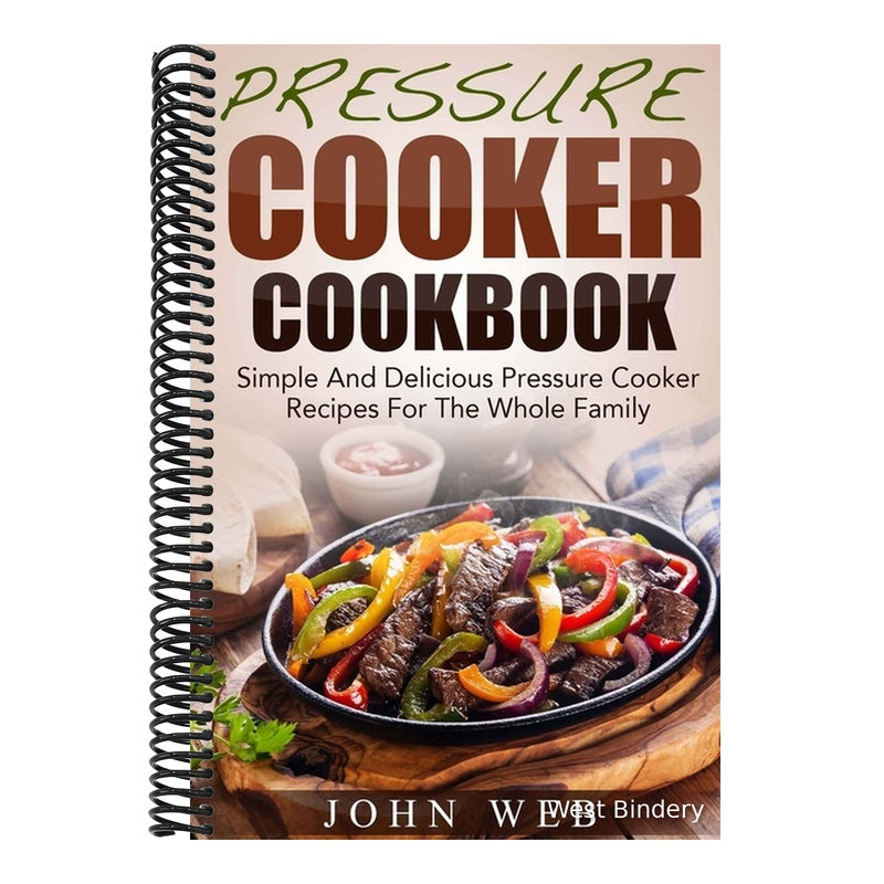 Pressure Cooker Cookbook - Simple And Delicious Pressure Cooker Recipes For The Whole Family