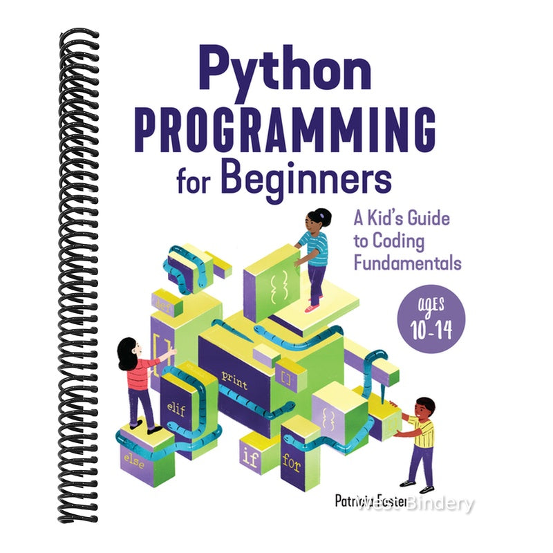 Python Programming for Beginners: A Kid's Guide to Coding Fundamentals