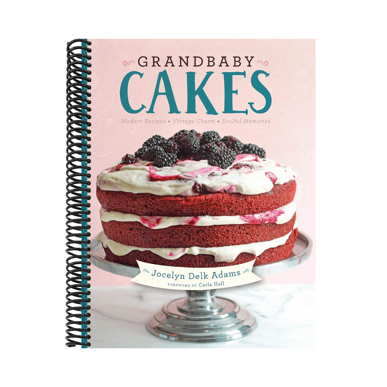 Grandbaby Cakes: Modern Recipes, Vintage Charm, Soulful Memories