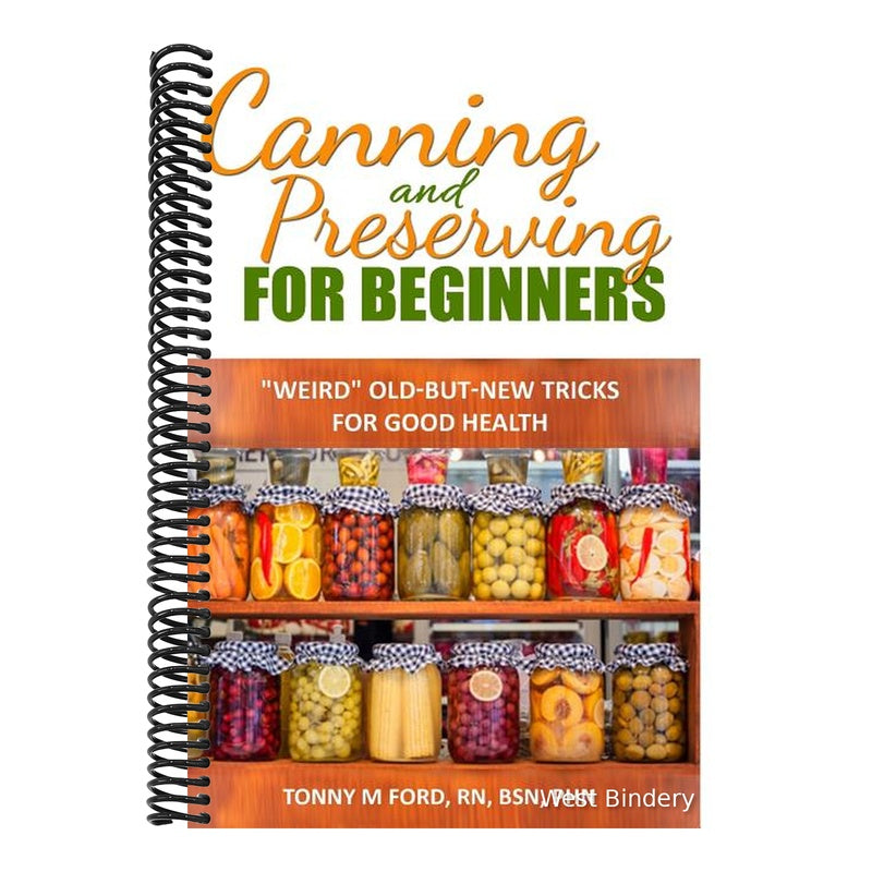 Canning And Preserving For Beginners: The Canning Playbook (canning and preserving recipes)