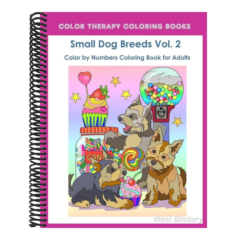 Color by Numbers Adult Coloring Book of Small Breed Dogs (Volume 2): An Easy Color by Number Adult Coloring Book of Small Breed Dogs including Dachshu
