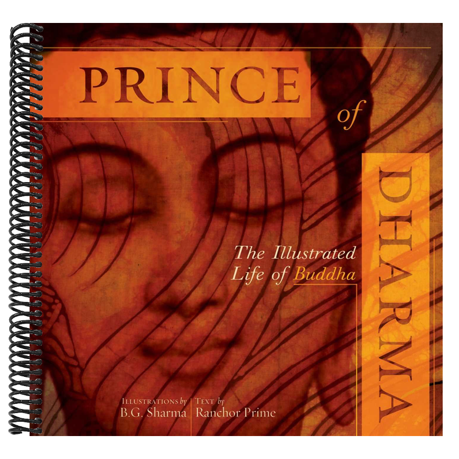 Prince of Dharma: The Illustrated Life of the Buddha