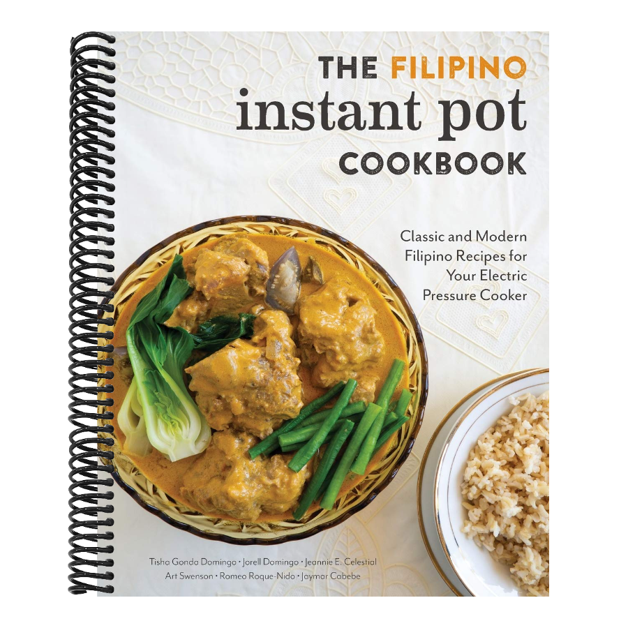 The Filipino Instant Pot Cookbook: Classic and Modern Filipino Recipes for Your Electric Pressure Cooker