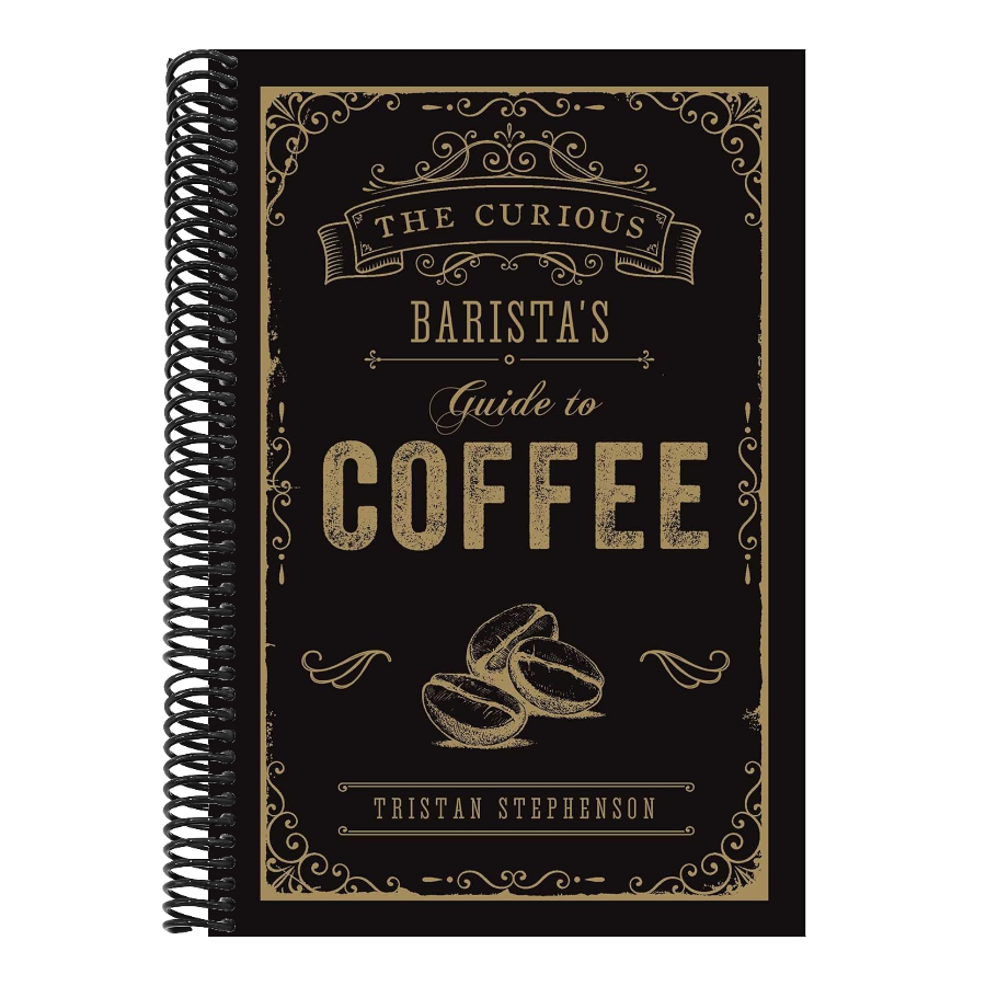 The Curious Barista's Guide to Coffee