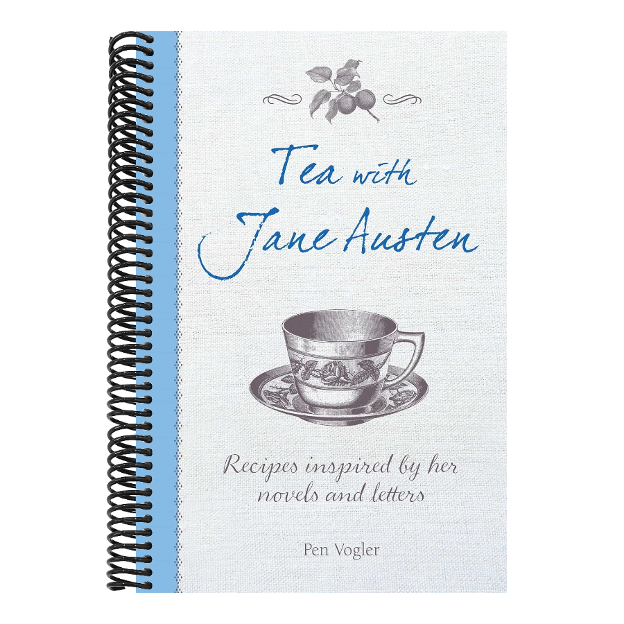 Tea with Jane Austen: Recipes Inspired by Her Novels and Letters