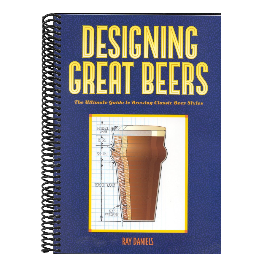 Designing Great Beers: The Ultimate Guide to Brewing Classic Beer Styles