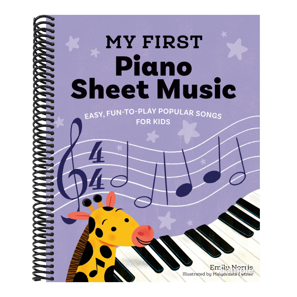 My First Piano Sheet Music: Easy, Fun-To-Play Popular Songs for Kids (My First Piano Books) (Spiral Bound)