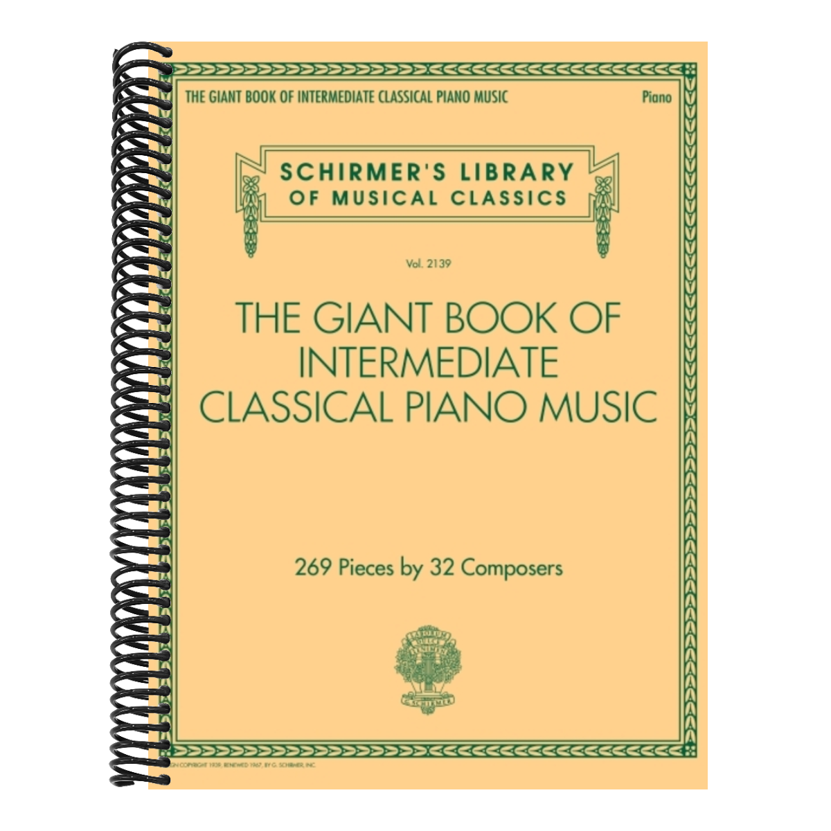 The Giant Book of Intermediate Classical Piano Music: Schirmer's Library of Musical Classics, Vol. 2139 (Schirmer's Library of Musical Classics, 2139) - I (Spiral Bound)