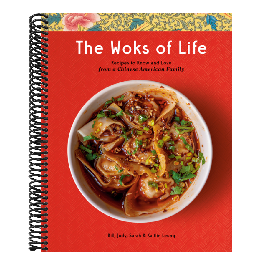The Woks of Life: Recipes to Know and Love from a Chinese American Family: A Cookbook (Spiral Bound)