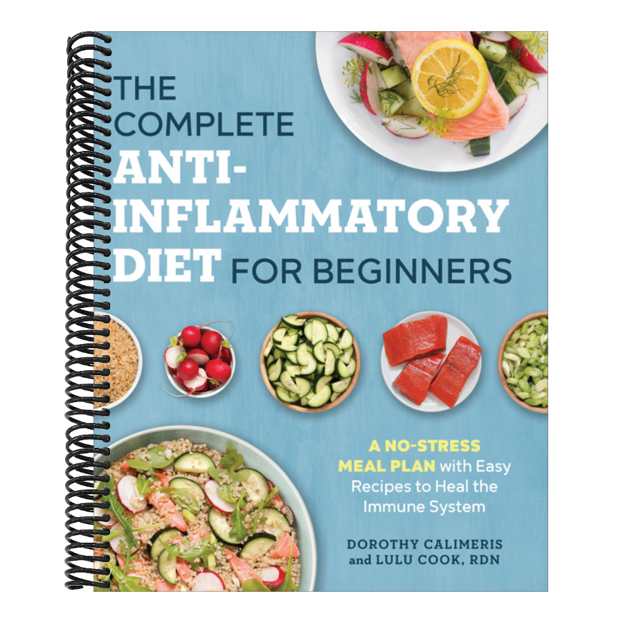 The Complete Anti-Inflammatory Diet for Beginners: A No-Stress Meal Plan with Easy Recipes to Heal the Immune System (Spiral Bound)
