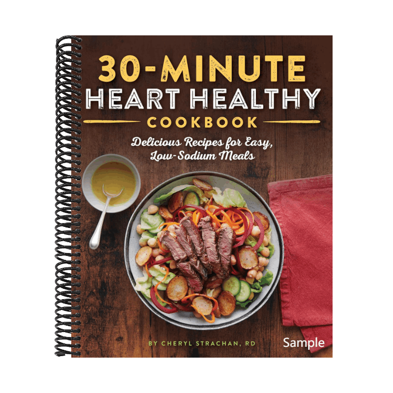 30-Minute Heart Healthy Cookbook: Delicious Recipes for Easy, Low-Sodium Meals (Spiral Bound)