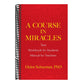 A Course in Miracles: Text, Workbook for Students, Manual for Teachers