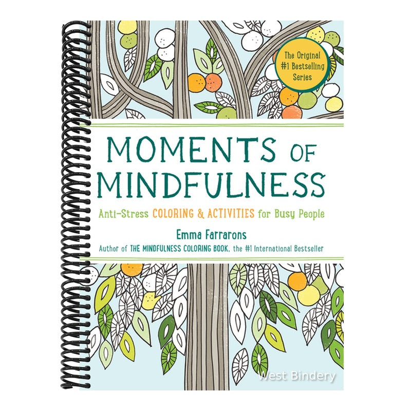 Moments of Mindfulness: The Anti-Stress Adult Coloring Book with Activities to Feel Calmer