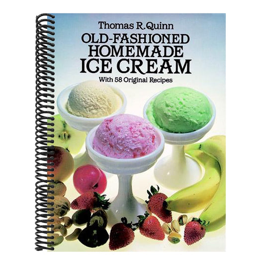 Old-Fashioned Homemade Ice Cream: With 58 Original Recipes