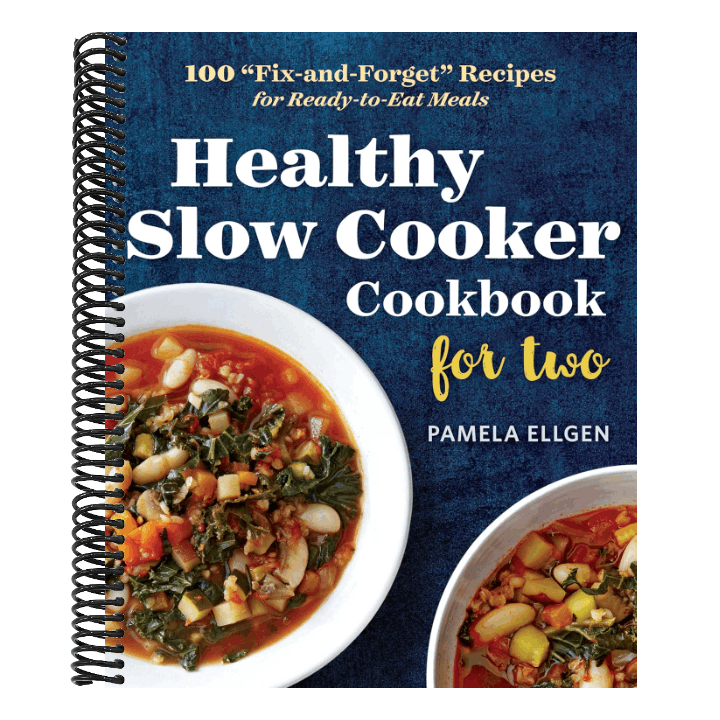 Healthy Slow Cooker Cookbook for Two: 100 Fix-And-Forget Recipes for Ready-To-Eat Meals