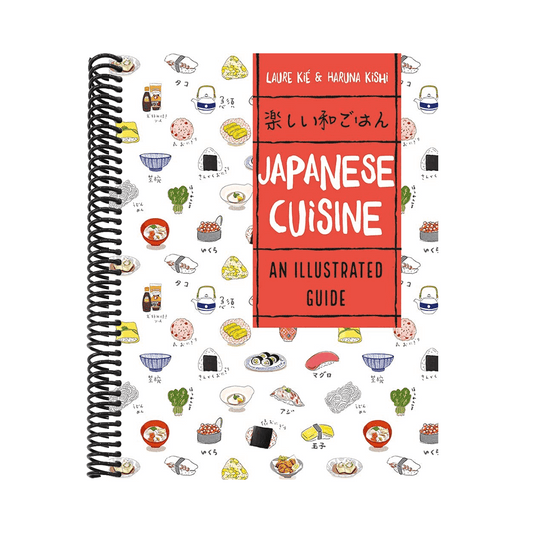 Japanese Cuisine: An Illustrated Guide