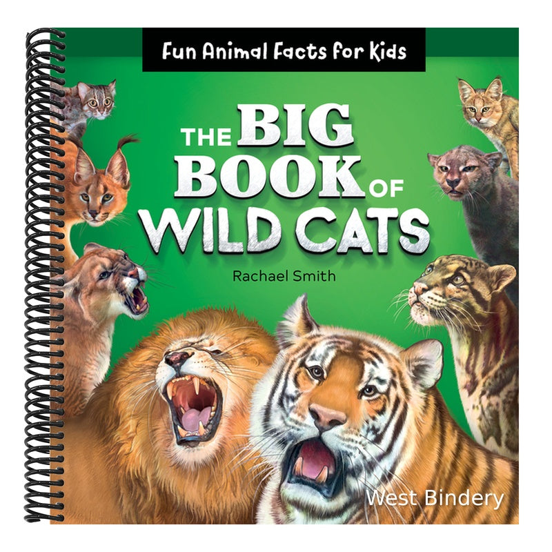 The Big Book of Wild Cats: Fun Animal Facts for Kids