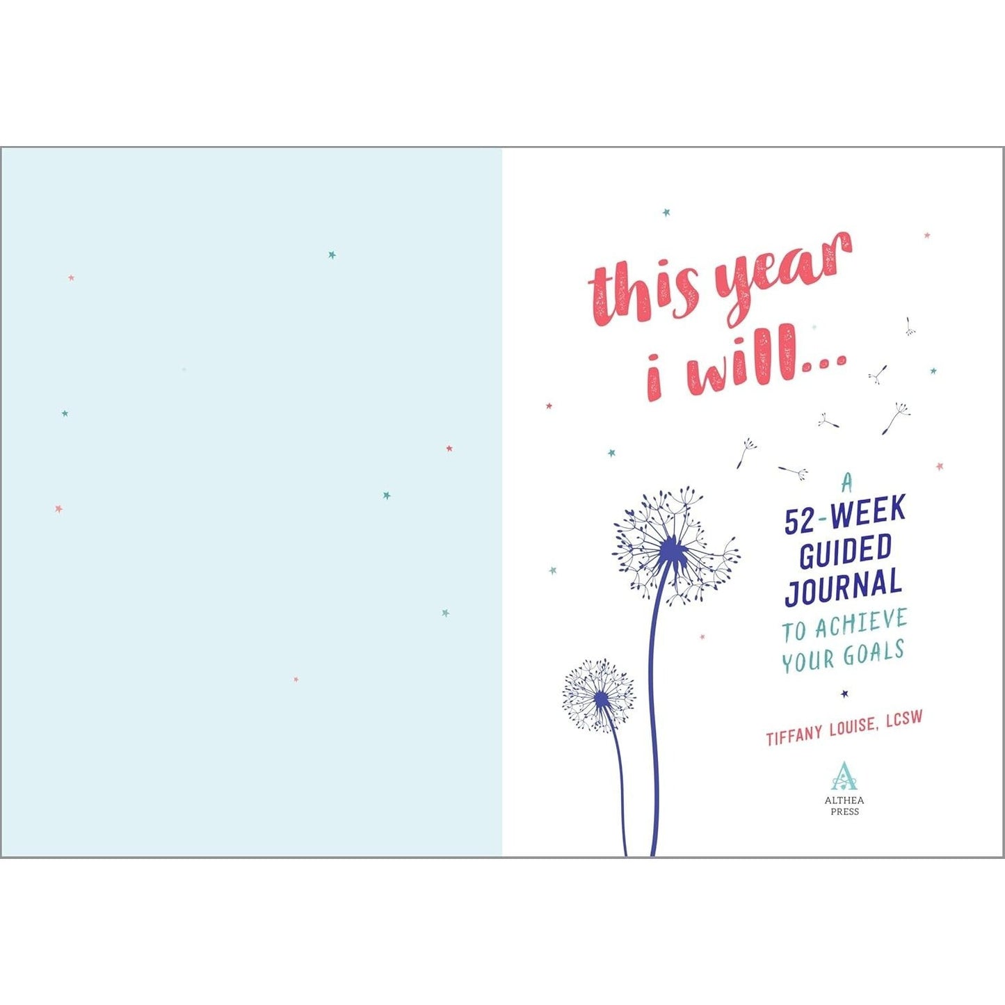 This Year I Will...: A 52-Week Guided Journal to Achieve Your Goals