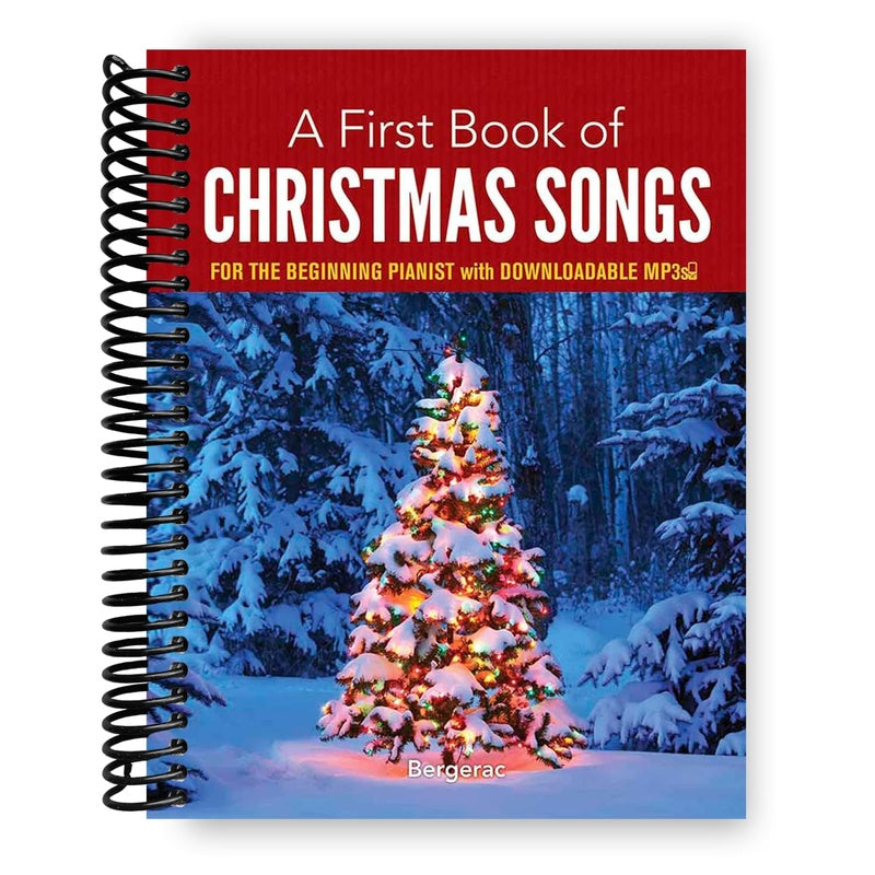 A First Book of Christmas Songs: For the Beginning Pianist with Downloadable Mp3s (Spiral Bound)