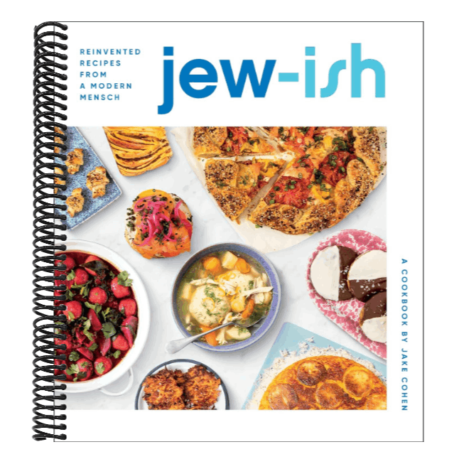 Jew-Ish: A Cookbook: Reinvented Recipes from a Modern Mensch