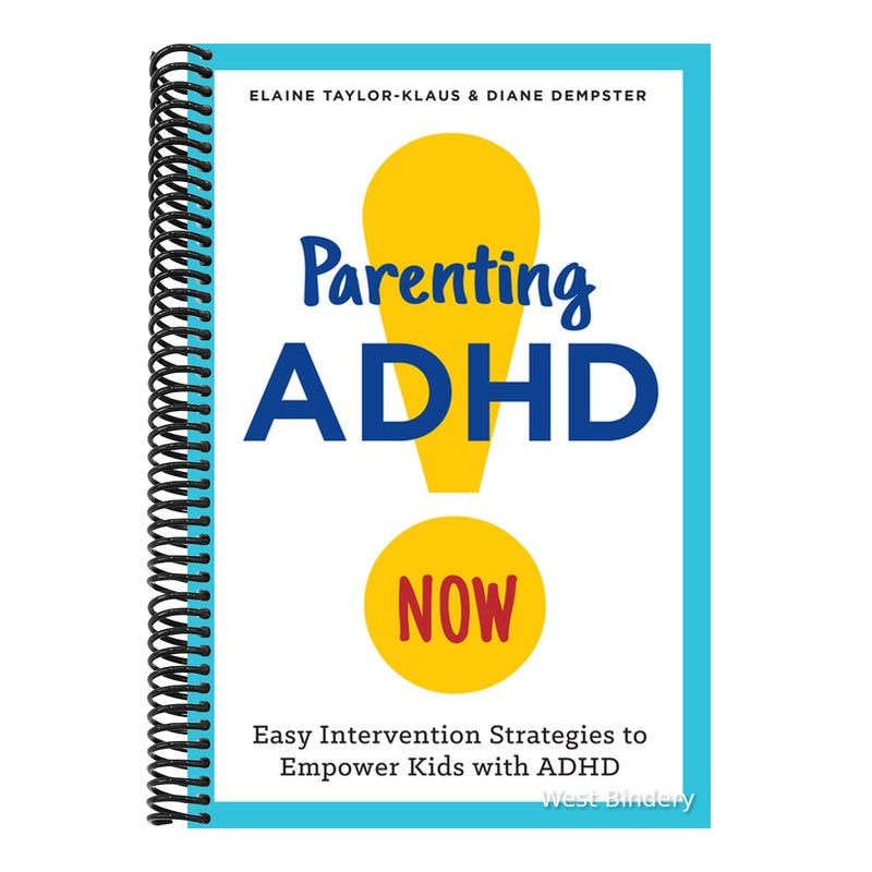 Parenting ADHD Now!: Easy Intervention Strategies to Empower Kids with ADHD