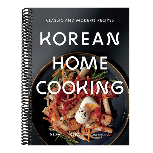 Korean Home Cooking: Classic and Modern Recipes