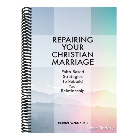 Repairing Your Christian Marriage: Faith-Based Strategies to Rebuild Your Relationship