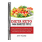 Dieta Keto para la diabetes tipo 2: Cómo controlar la diabetes tipo 2 con la dieta Keto, ¡más recetas saludables, deliciosas y fáciles!