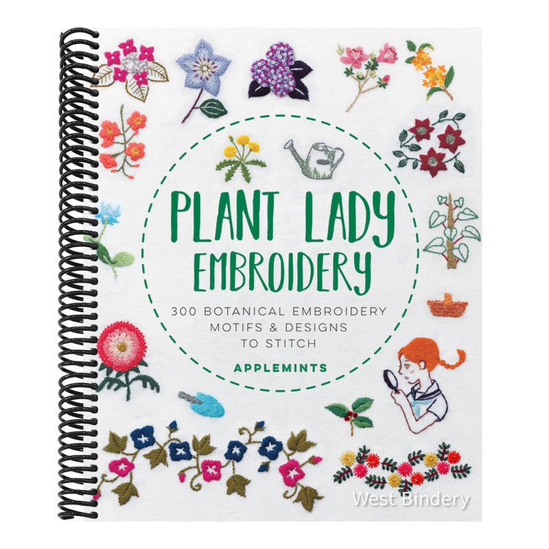 Plant Lady Embroidery: 300 Botanical Embroidery Motifs & Designs to Stitch