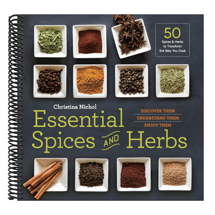 Essential Spices and Herbs: Discover Them, Understand Them, Enjoy Them