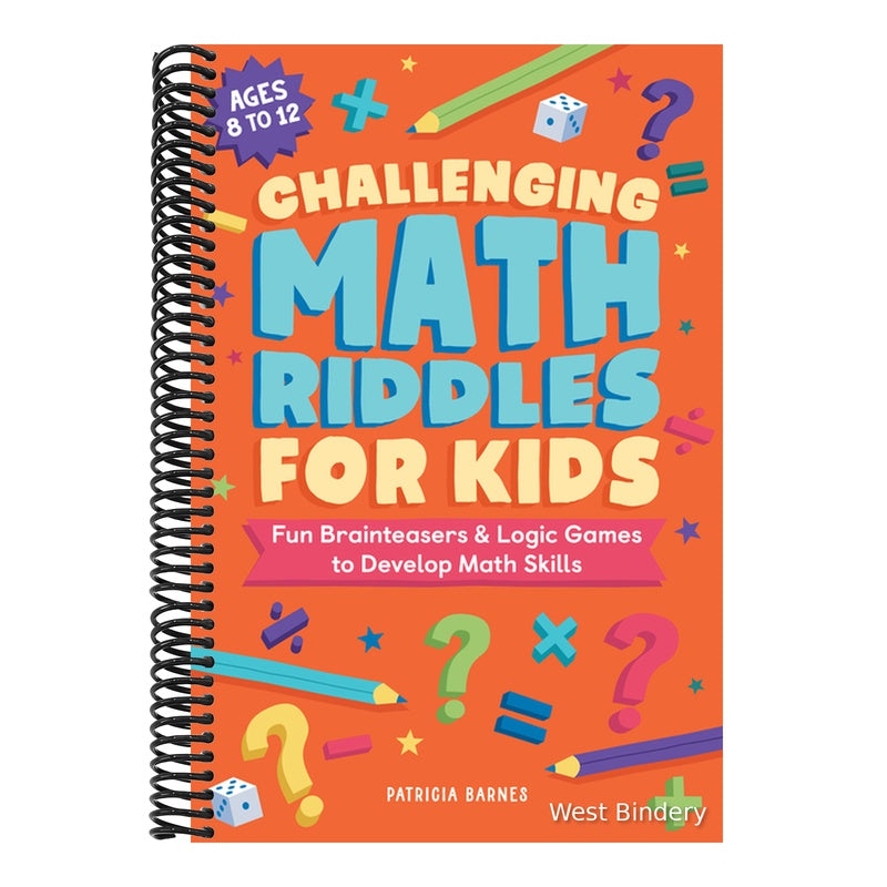 Challenging Math Riddles for Kids: Fun Brainteasers & Logic Games to Develop Math Skills