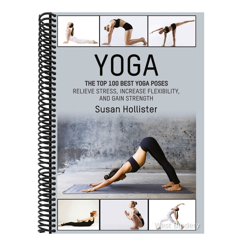 Yoga: The Top 100 Best Yoga Poses: Relieve Stress, Increase Flexibility, and Gain Strength