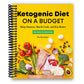 Ketogenic Diet on a Budget: Shop Smarter, Batch Cook, and Eat Better (Spiral Bound)