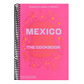 Mexico: The Cookbook