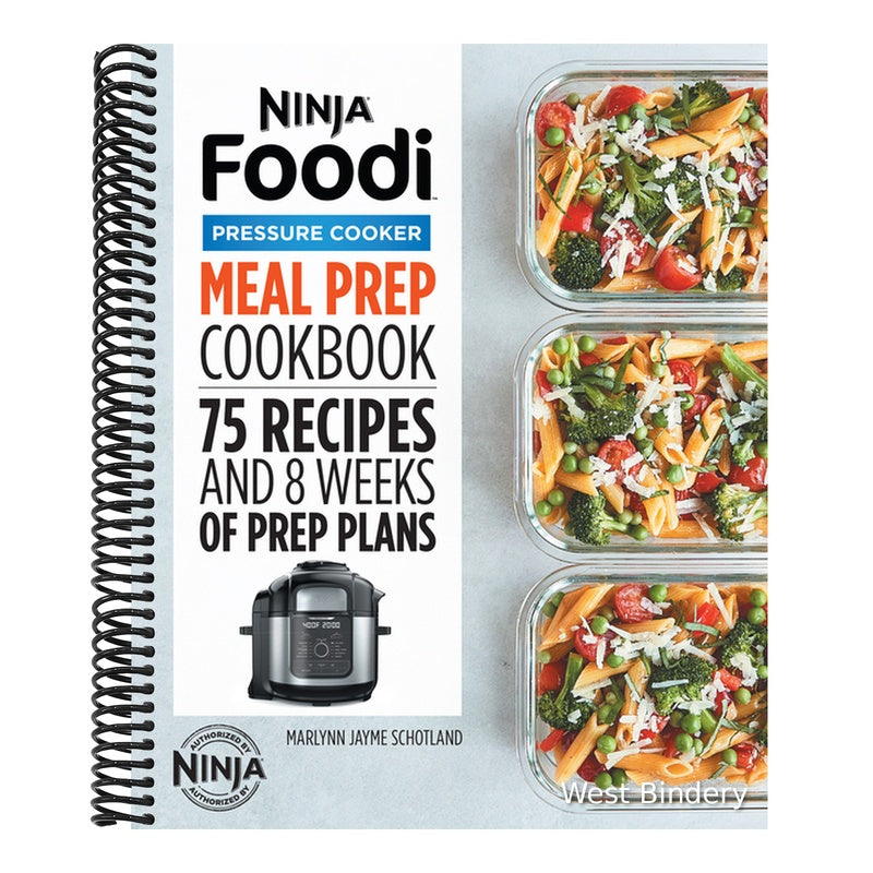 Ninja Foodi Pressure Cooker Meal Prep Cookbook: 75 Recipes and 8 Weeks of Prep Plans