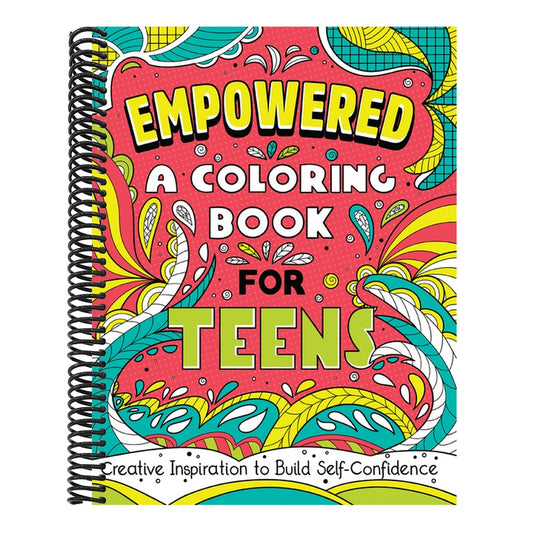 Empowered: A Coloring Book for Teens: Creative Inspiration to Build Self-Confidence