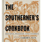 The Southerner's Cookbook: Recipes, Wisdom, and Stories