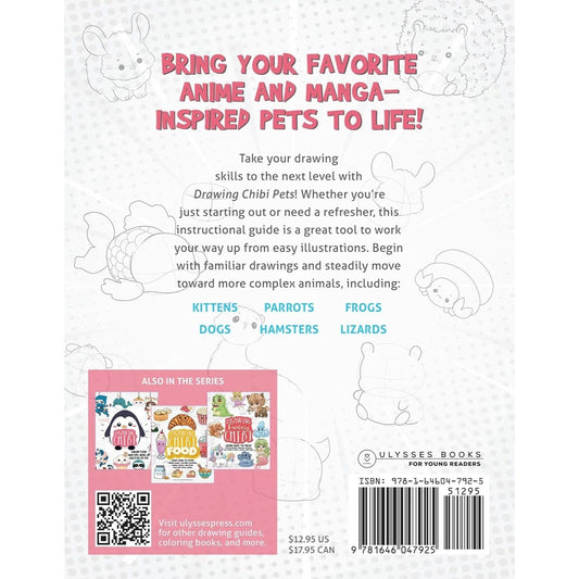 Drawing Chibi Pets: Learn to Draw Kawaii Companions, from Dogs, Cats, and Hamsters to Lizards and Fish! (How to Draw Books)