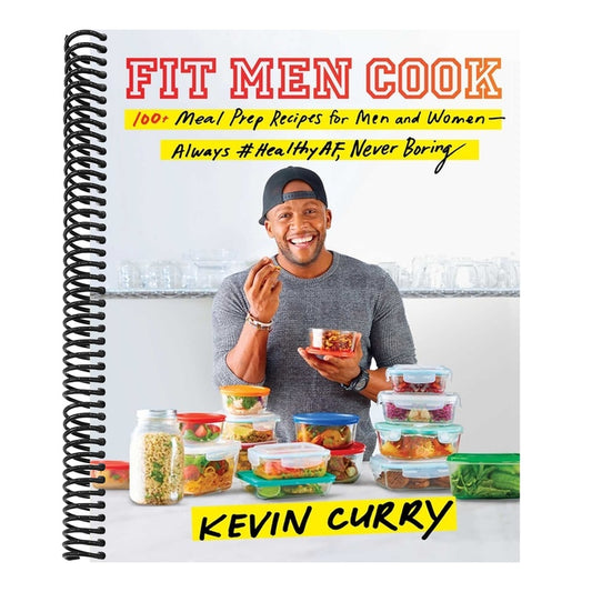 Fit Men Cook: 100+ Meal Prep Recipes for Men and Women--Always #Healthyaf, Never Boring