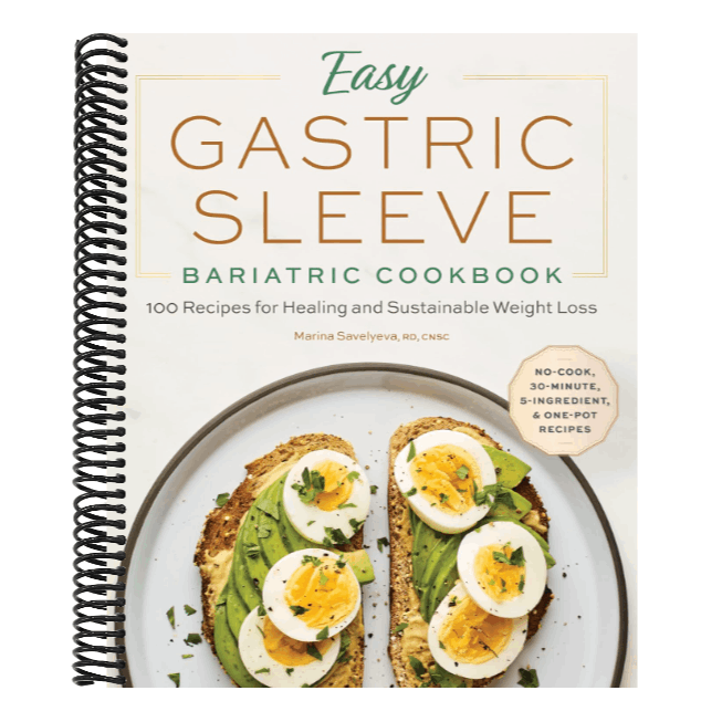 Easy Gastric Sleeve Bariatric Cookbook: 100 Recipes for Healing and Sustainable Weight Loss