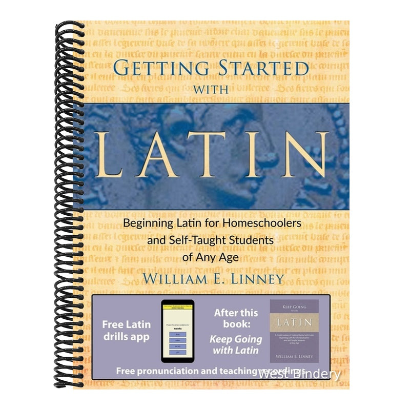 Getting Started with Latin: Beginning Latin for Homeschoolers and Self-Taught Students of Any Age
