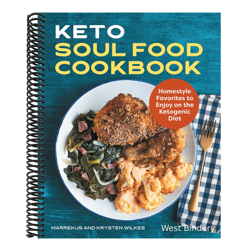 Keto Soul Food Cookbook: Homestyle Favorites to Enjoy on the Ketogenic Diet