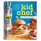 Kid Chef: The Foodie Kids Cookbook: Healthy Recipes and Culinary Skills for the New Cook in the Kitchen (Kid Chef) (Spiral Bound)